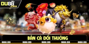 Bắn Cá Đổi Thưởng - Đừng Bỏ Lỡ Cơ Hội Nhận Thưởng Lớn
